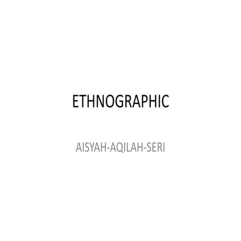 ETHNOGRAPHY