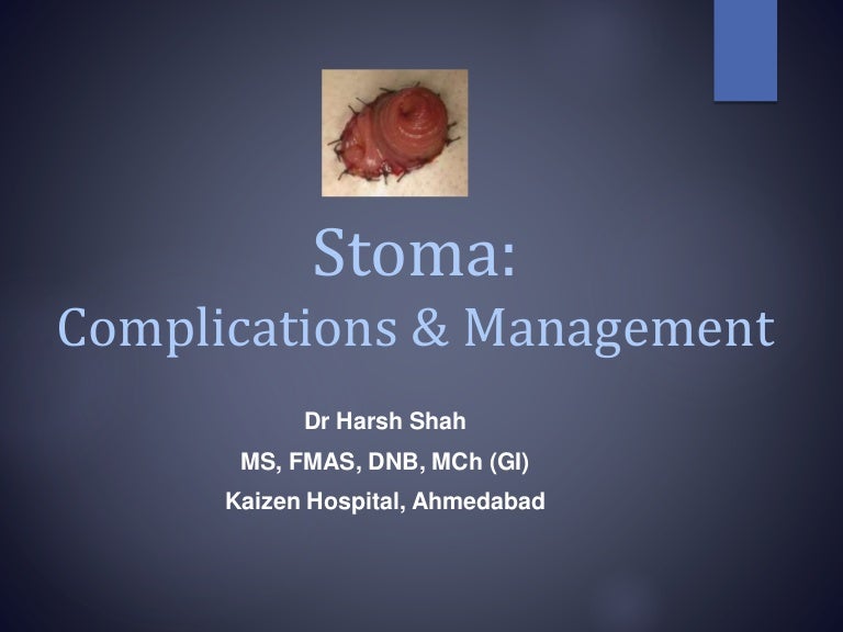 Stoma complications & its management