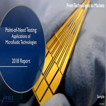 Point-of-Need Testing: Application of Microfluidic Technologies - 2018 Report...