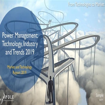 Power Management: Technology, Industry and Trends 2019 - by Yole Développement