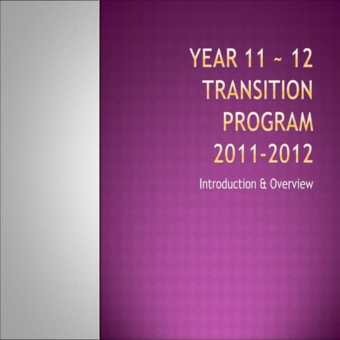 Year 11 ~ 12 Transition Program Overview