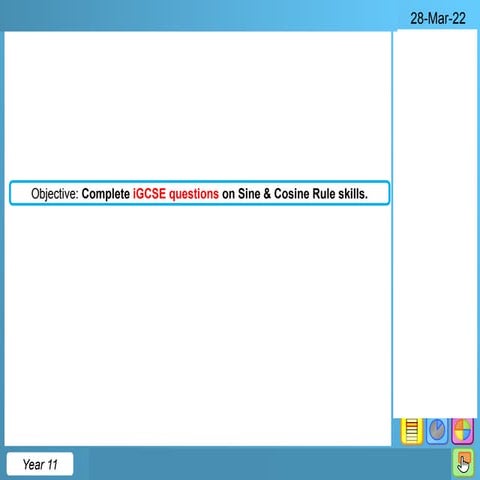 Year 11 - Sine Cosine Rule iGCSE Questions.pptm.pptx