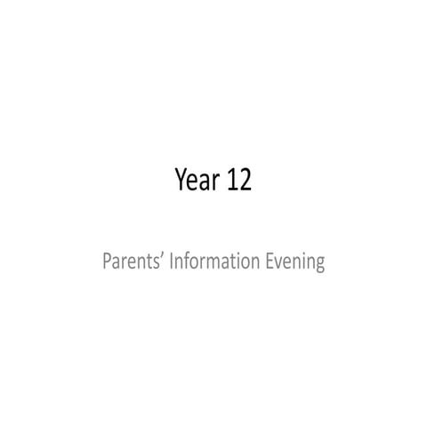 Year 12   parents' information evening 2015
