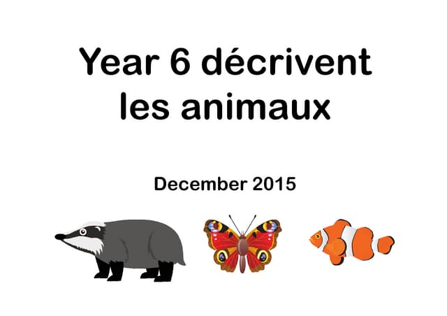 Year 6 décrivent les animaux