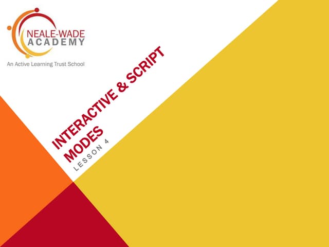 Year 7 lesson 4 interactive and script mode | PPTX