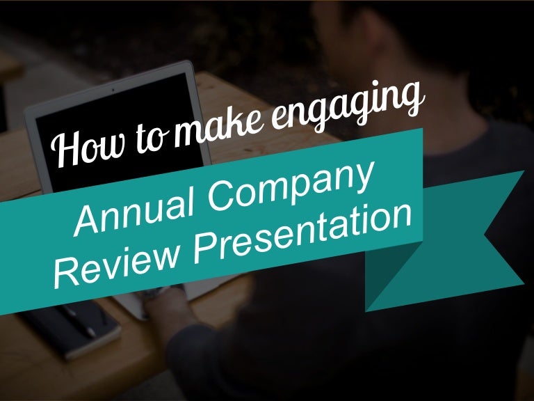 How To Make Annual Company Review Attractive