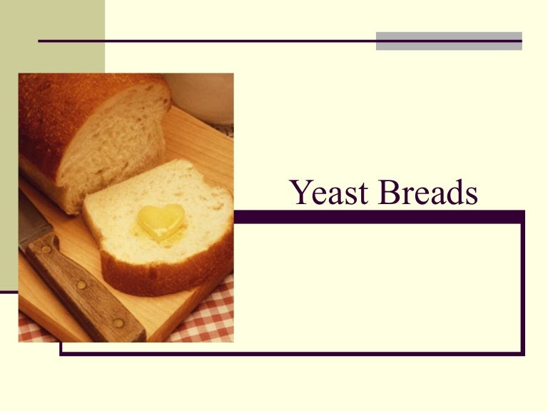 Yeast breads ppt