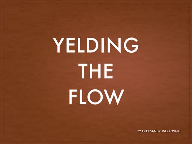 yelding-the-flow-presentation-2016-year-