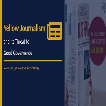 Yellow Journalism and Its Threat to Good Governance | PPTX