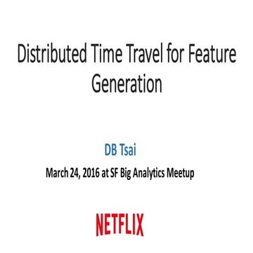 Distributed Time Travel for Feature Generation at Netflix