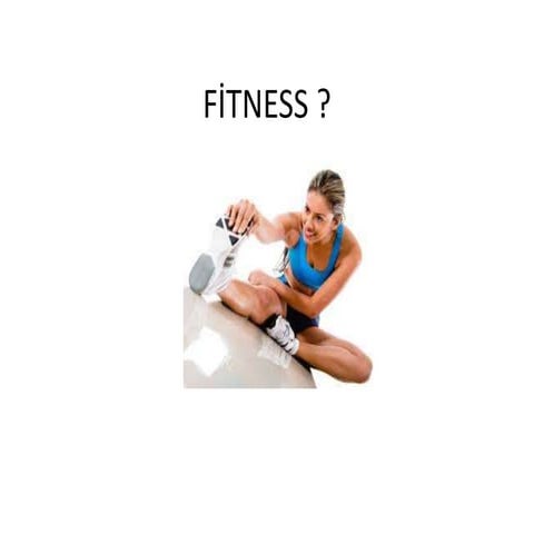 FİTNESS NEDİR