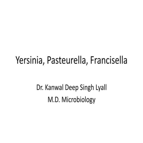 Yersinia, pasteurella, francisella