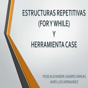 Parcial estructuras repetitivas"for y while" - herrmanientas case