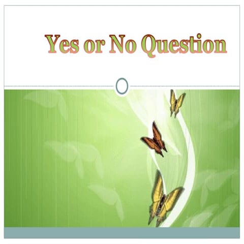 Yes or no question