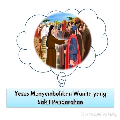 Yesus Menyembuhkan Wanita Yang Sakit Pendarahan Pptx