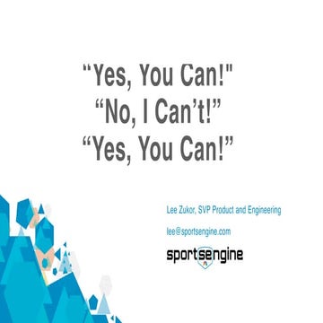 Yes, You Can! No, You Can't! Yes, You Can!