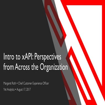Intro to xAPI: Perspectives from Across the Organization