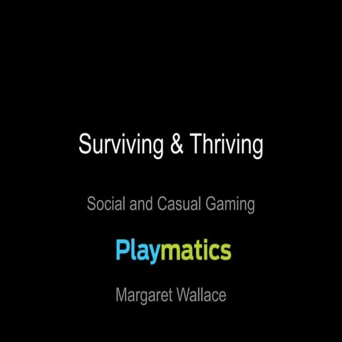 Game Industry Today: Surviving & Thriving 