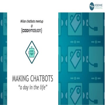 Diego Viganò  - Milano Chatbots Meetup - Codemotion Milan 2017