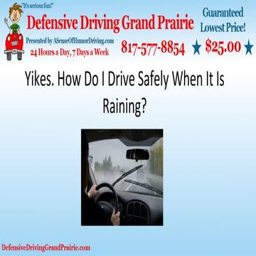 Yikes... how do i drive safely when it is raining