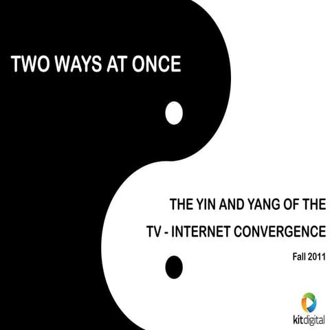 The Ying and Yang of the TV/Internet Convergence