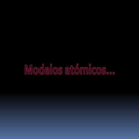 MODELO ATOMICO DE DALTON ¿El primer modelo? | PPTX