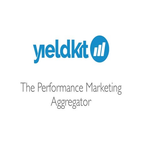 YieldKit: The Performance Marketing Aggregator