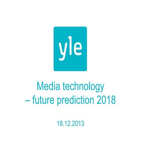 Yle media technology future prediction 2018