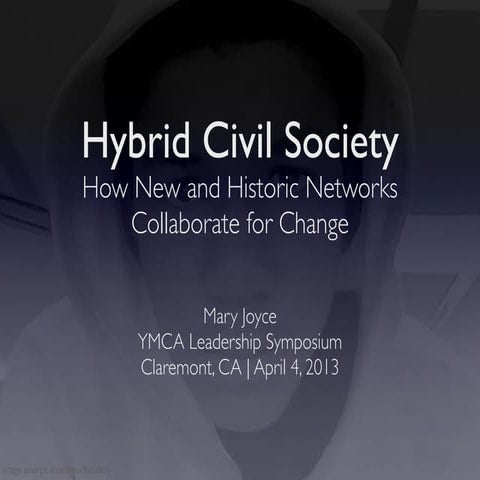 Hybrid Civil Society: How New and Historic Networks Collaborate for Change