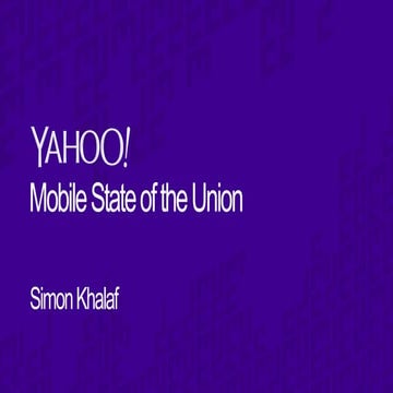 Yahoo Mobile Developer Conference: State of Mobile