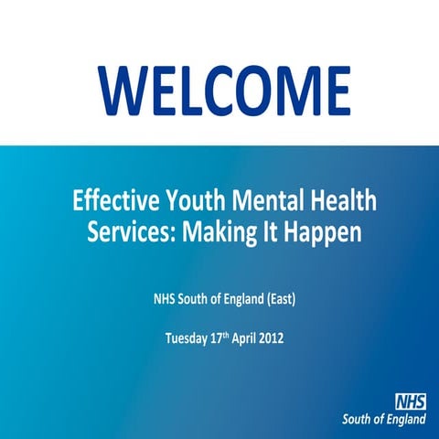 NHS South of England (East) Youth Mental Health Summit 17th April 2012