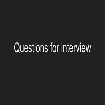 Questions for interview
