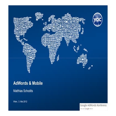 AdWords Konferenz_2012: Matthias Schodits - AdWords & Mobile