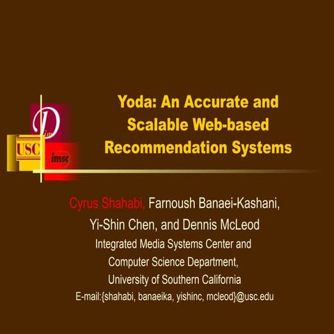 Yoda an accurate and scalable web based recommendation systems