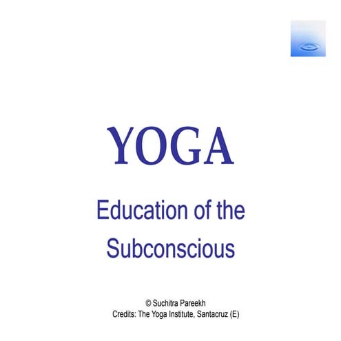 Yoga education of subconscious march 01, 2017