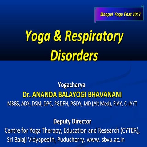 "Yoga & Respiratory Disorders" invited talk by Dr Ananda at the Bhopal Yoga f...
