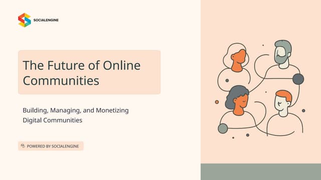 The Future of Online Communities: Building, Managing & Monetizing ...