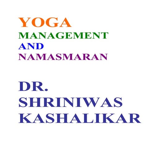 Y O G A,  M A N A G E M E N T  A N D  N A M A S M A R A N  D R