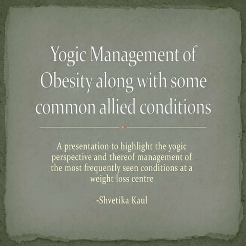 Yogic Management of Obesity related diseases