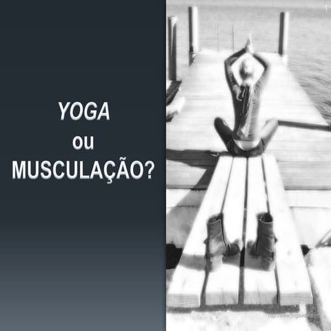 Yoga ou musculação?