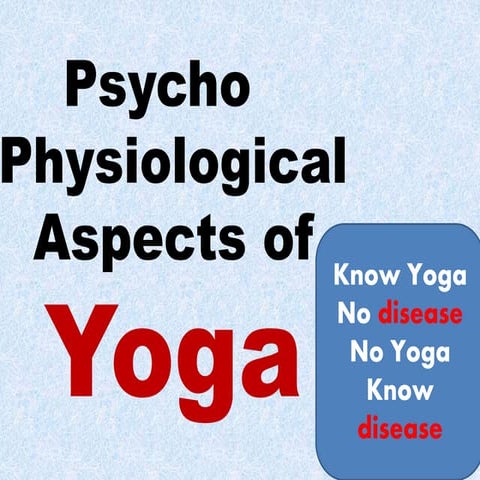 Yoga psycho physiology