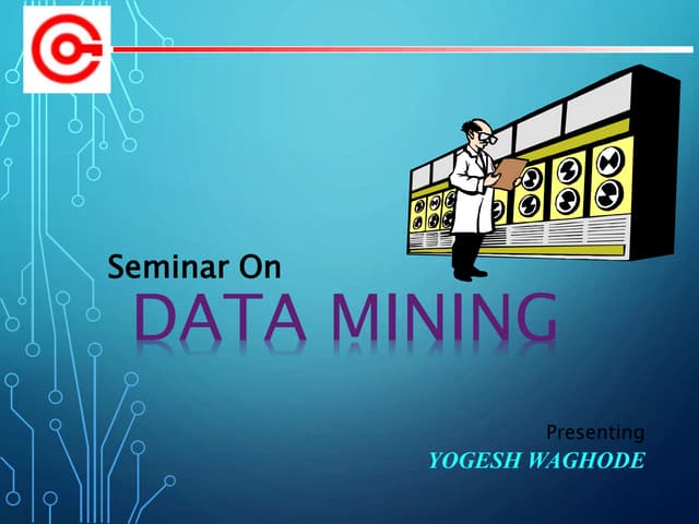 Yogesh Waghode Data-Mining-ppt seminar report