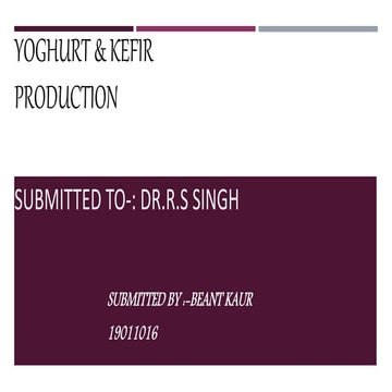 Yoghurt and; kefir Production