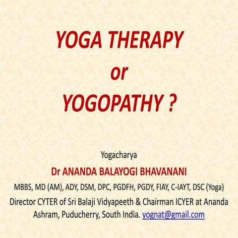 "Yoga Therapy or Yogopathy"? by Ananda Balayogi Bhavanani