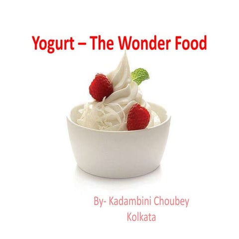 Yogurt- The wonder food