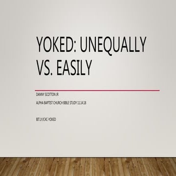 Yoked: Unequally vs. Easily | Bible Study 11.14.18