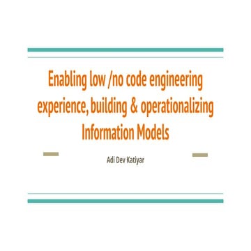 Enabling low /no code engineering experience, building ...