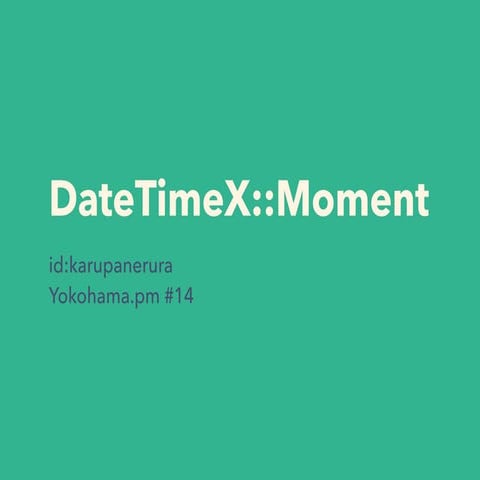 DateTimeX::Moment