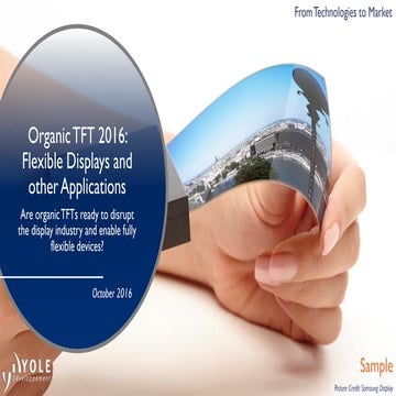 Organic Thin Film Transistor 2016: Flexible Displays and Other Applications 2...