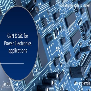 GaN and SiC for power electronics applications 2015 Report by Yole Developpement